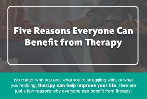 Five Reasons Everyone Can Benefit from Therapy